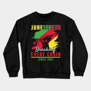 Breaking Every Chain Since 1865 Design for Black History Month Crewneck Sweatshirt